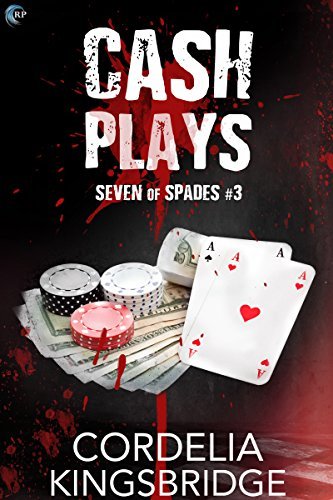 黑桃七血案3：现金入局Cash Plays (Seven of Spades Book 3)